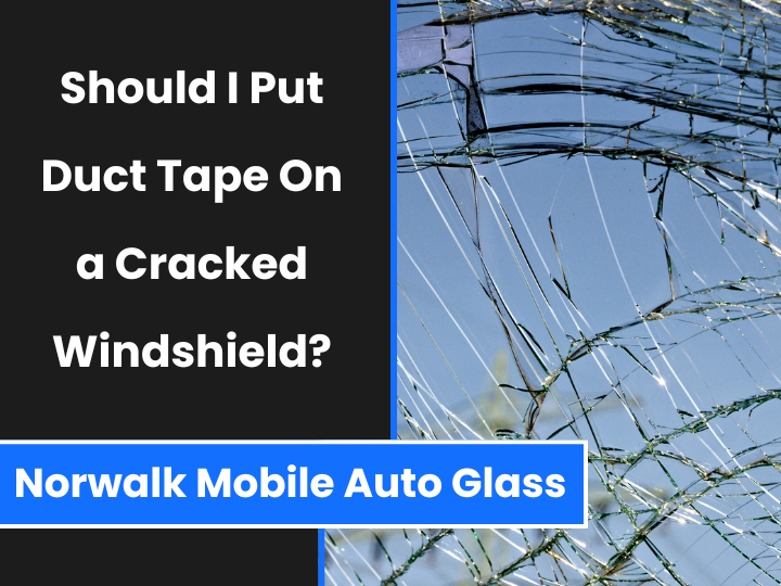 Duct Tape on Cracked Windshield
